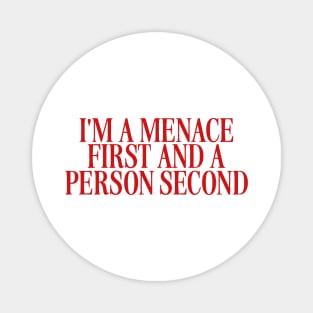 Menace First Person Second - Unisex Y2K Magnet